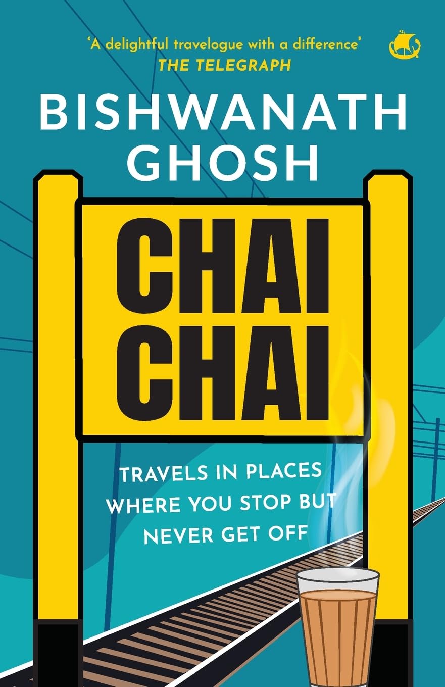 CHAI CHAI: TRAVEL IN PLACES WHERE YOU STOP BUT NEVER GET OFF 