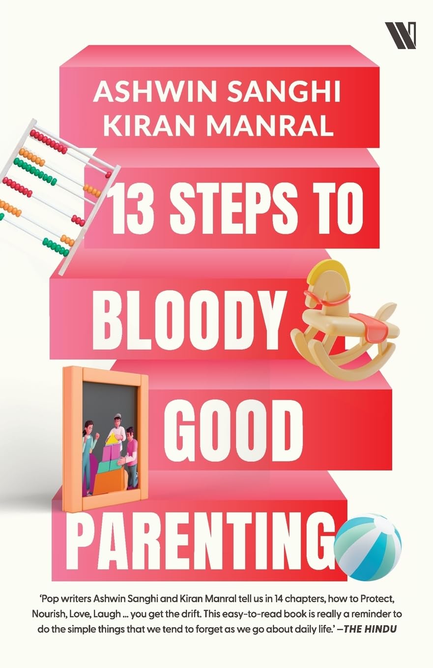 13 STEPS TO BLOODY GOOD PARENTING