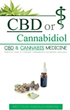 CBD OR CANNABIDIOL: CBD & CANNABIS MEDICINE