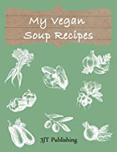 My Vegan Soup Recipes: Blank recipe book.