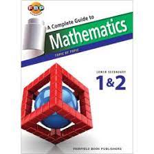 A Complete Guide to Mathematics Lower Secondary 1&2