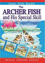 The Archer Fish and His Special Skill