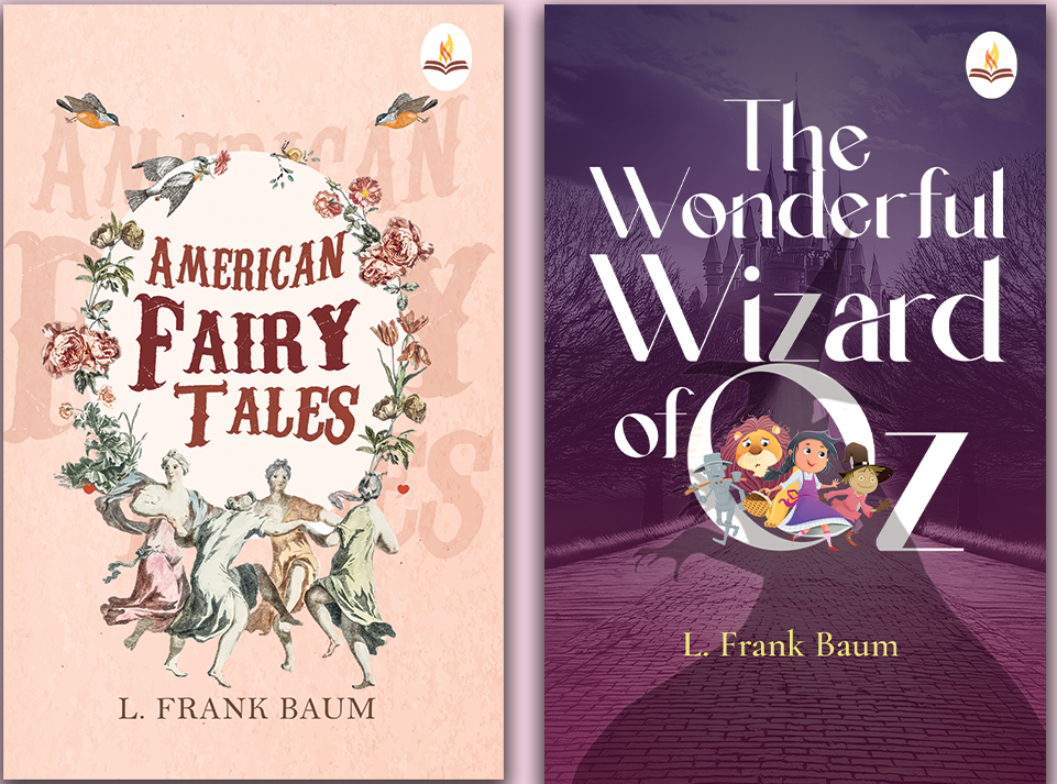 American Fairy Tales + The Wonderful Wizard of Oz
