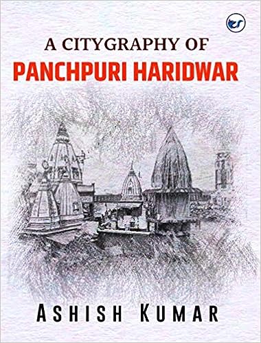 A CITYGRAPHY OF PANCHPURI HARIDWAR
