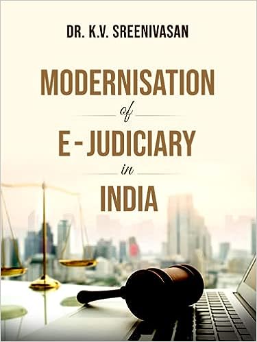 MODERNISATION OF E -JUDICIARY IN INDIA
