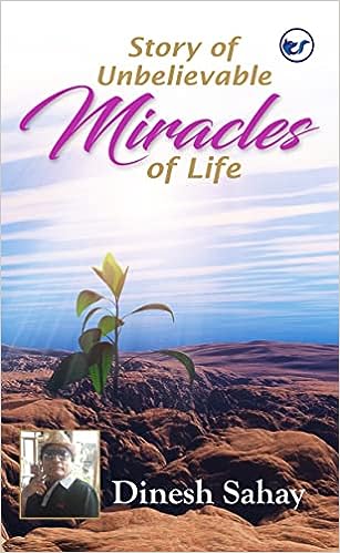 Story of Unbelievable Miracles of Life