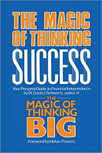 The Magic of Thinking Success: Your Personal Guide to Financial Independence