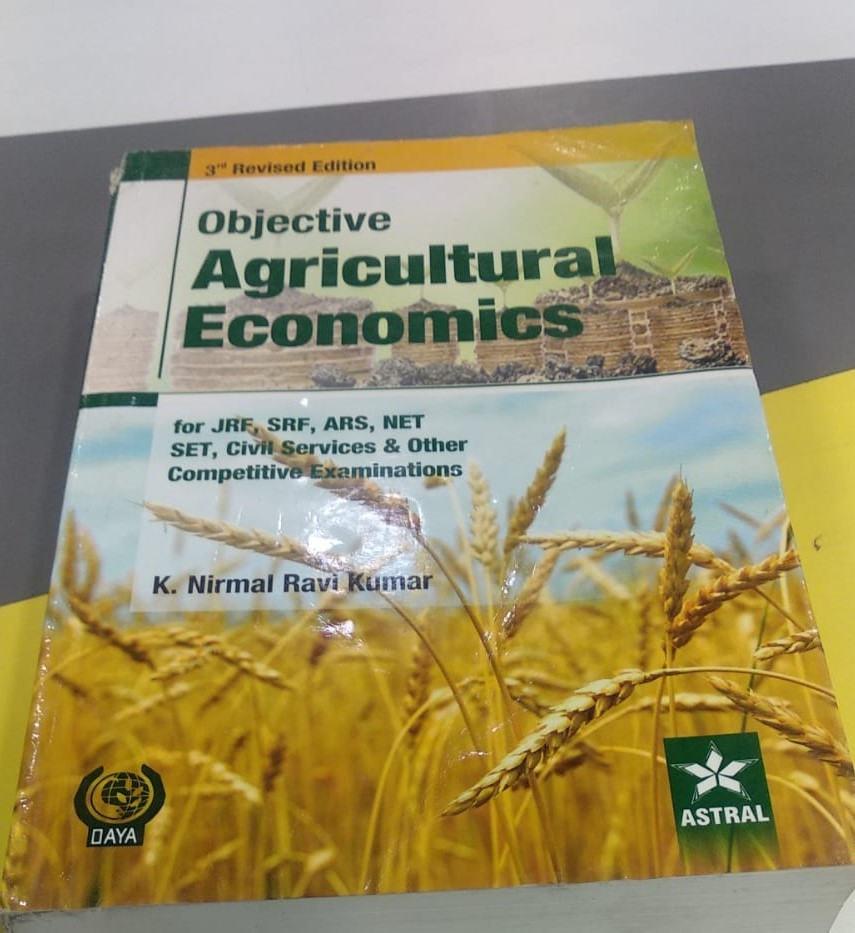 Objective Agricultural Economics 3rd Revised Edition for JRF, SRF, ARS, NET, SLET, Civil Services & Other Competitive Examinations 