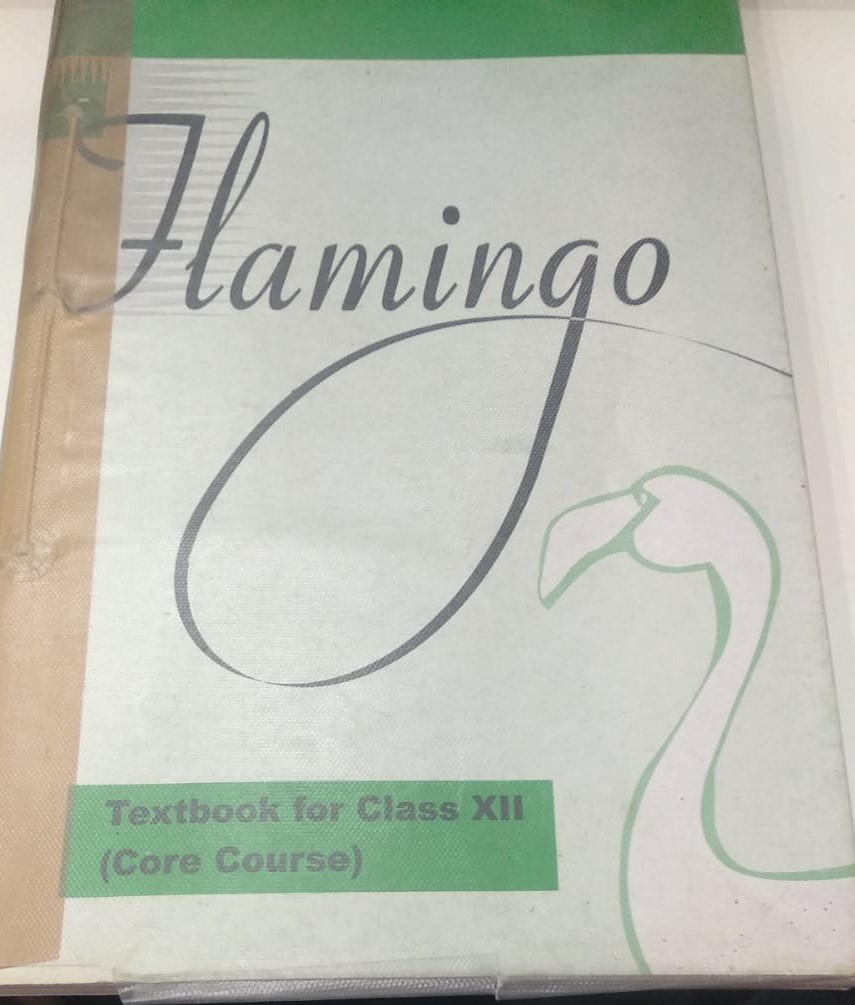 FLAMINGO - TEXTBOOK IN ENGLISH (CORE COURSE) FOR CLASS - 12 (OLD EDITION)