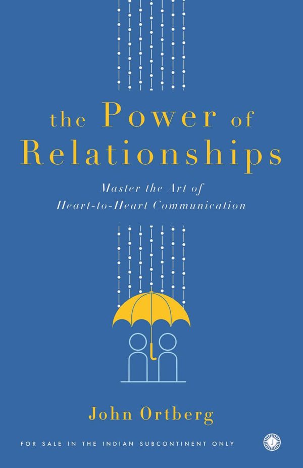 THE POWER OF RELATIONSHIPS